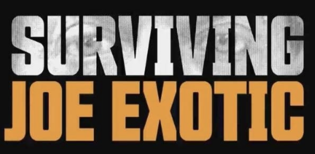 Surviving Joe Exotic